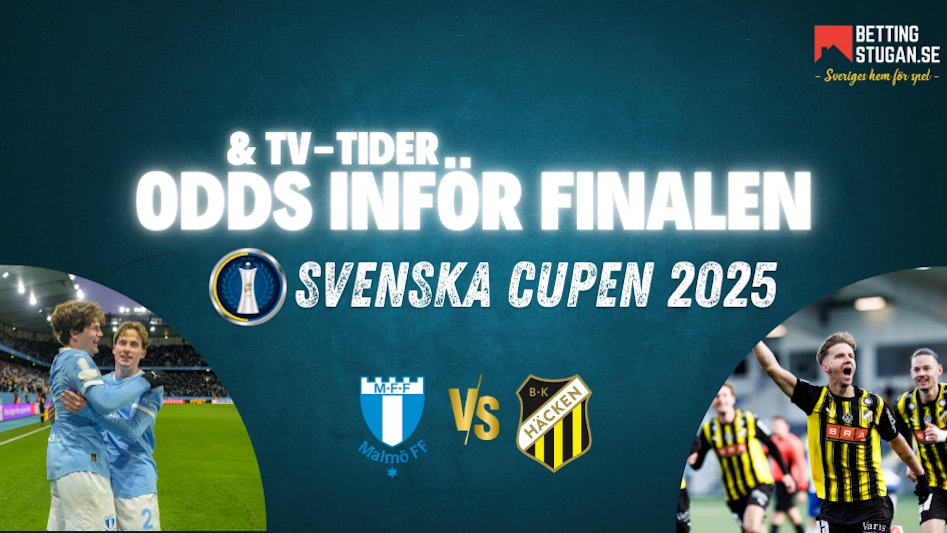 Final Svenska Cupen 2025 - Odds, tv tider - Bettingstugan