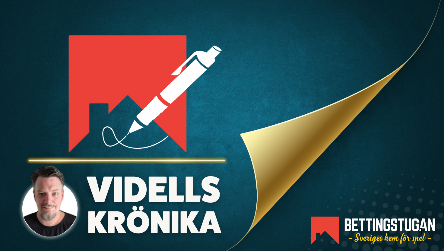 VIDELLS KRÖNIKA - Bettingstugan