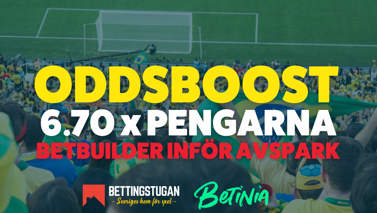 Betinia höjer oddset på betbuilder inför Brasiliens VM-premiär - nu till 6.70 x pengarna!