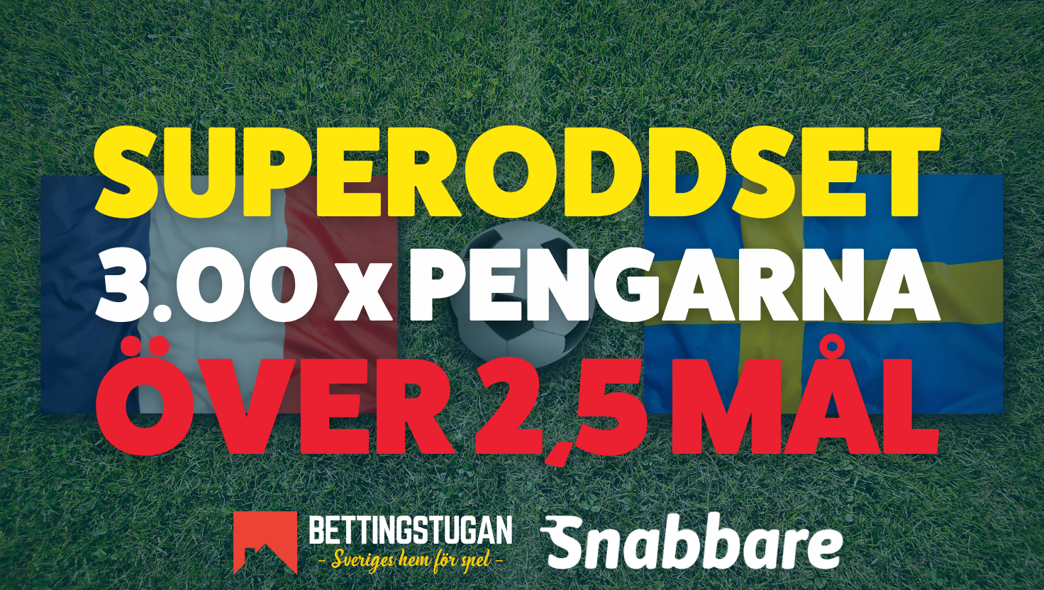 Superoddset: 3.00 x pengarna på över 2,5 mål inför Frankrike - Sverige!