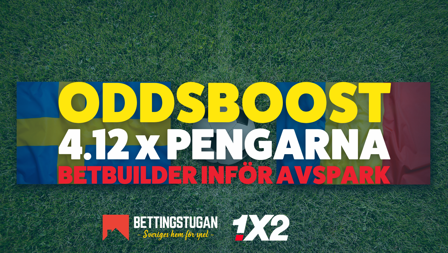 Oddsboost inför Sverige - Rumänien: Få 4.12 x pengarna på betbuilder!