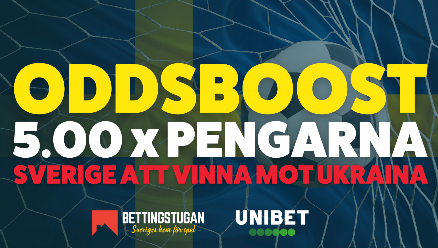 Unik oddsboost från Unibet - få 5.00 x pengarna på Sverige-vinst mot Ukraina!