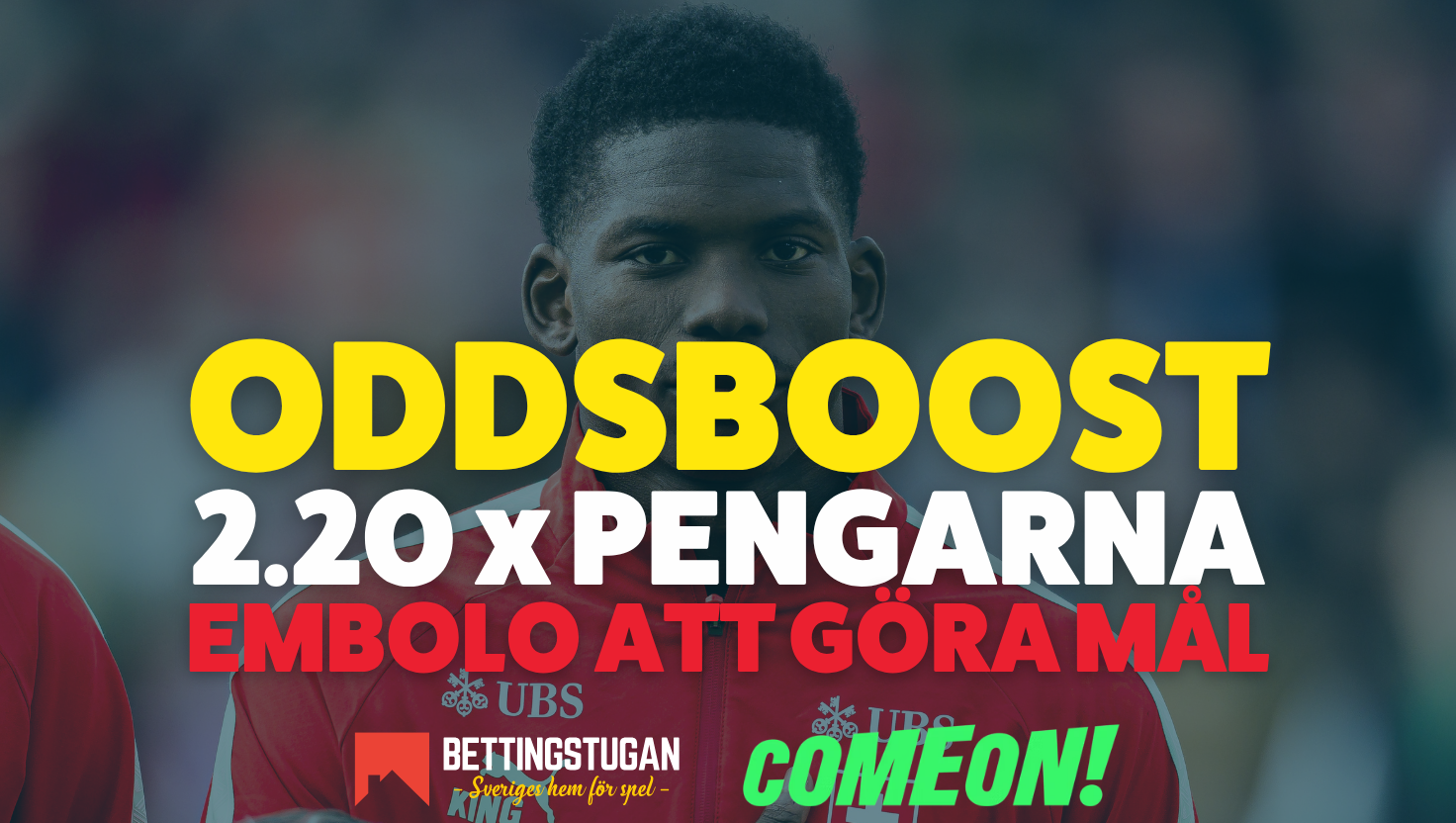 ComeOn höjer oddset på Embolo som målskytt - nu till 2.20 x pengarna!