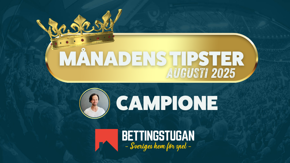 Månadens Tipster Augusti 2025 - Bettingstugan