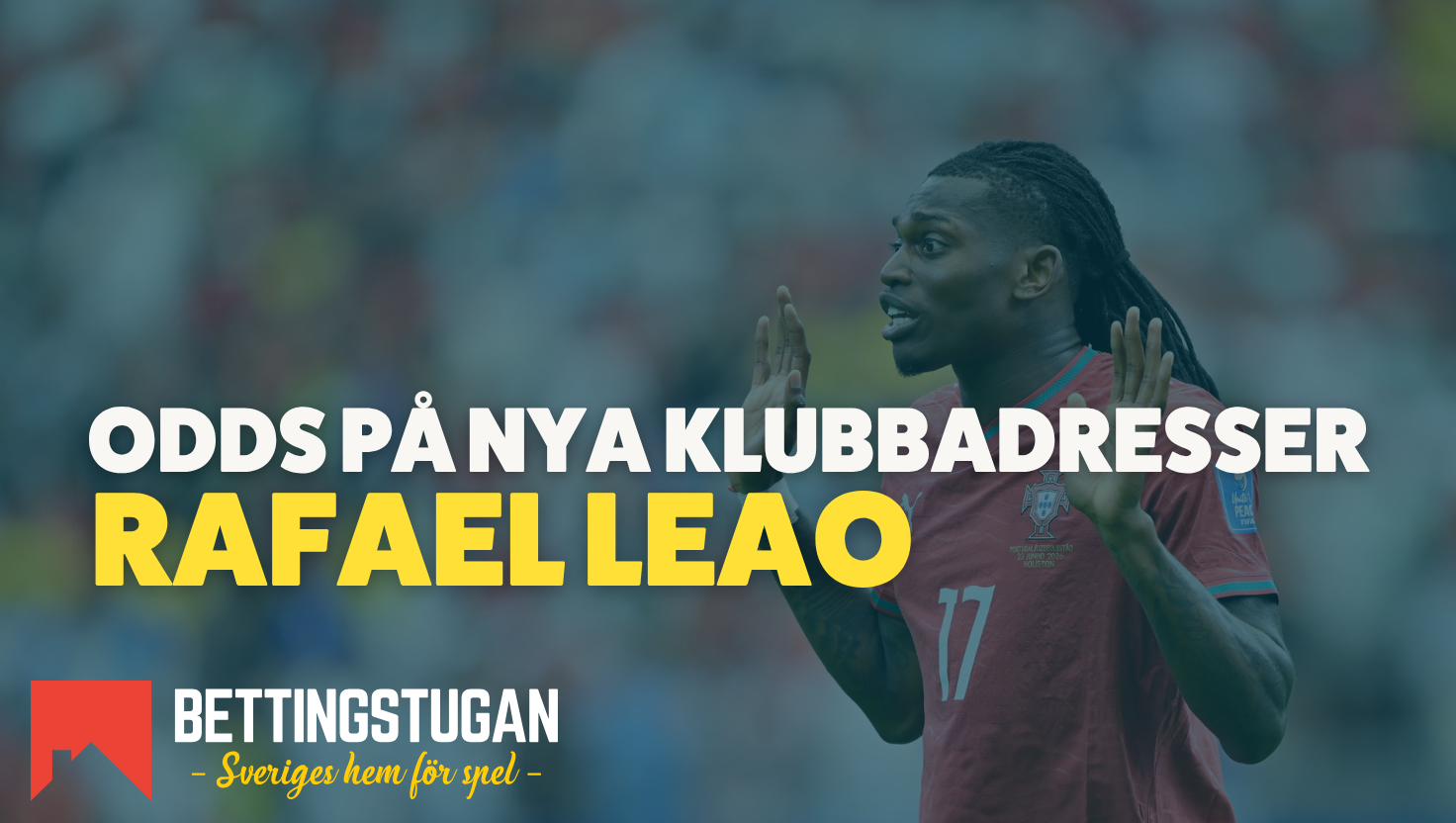 Byter Rafale Leao klubb - och vilken blir det i så fall? Spana in oddsen!