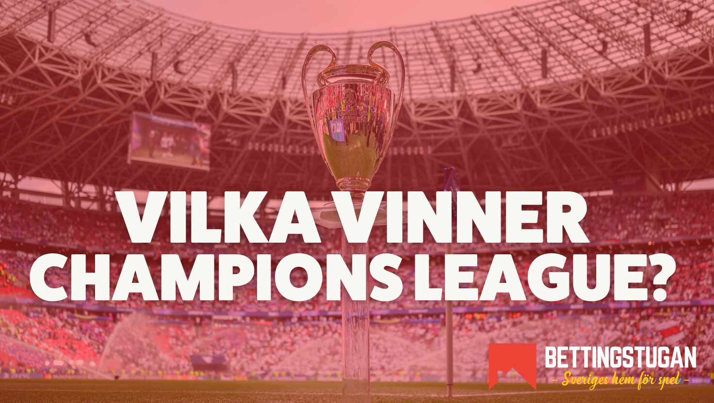 Odds på vinnare av Champions League 2026/27 – Alla favoriter