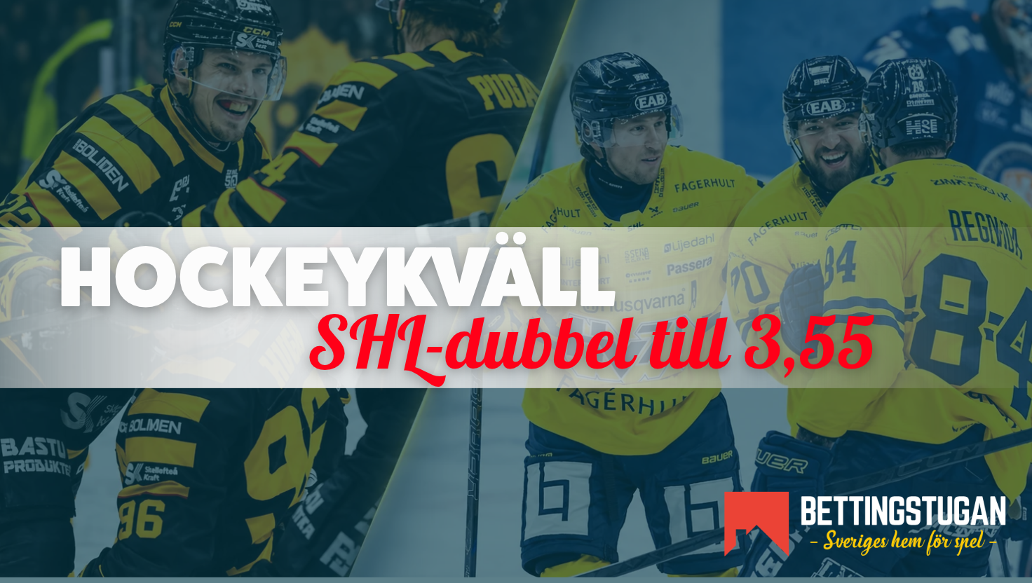 Åkesson & JV's SHL-dubbel till 3.55 x pengarna