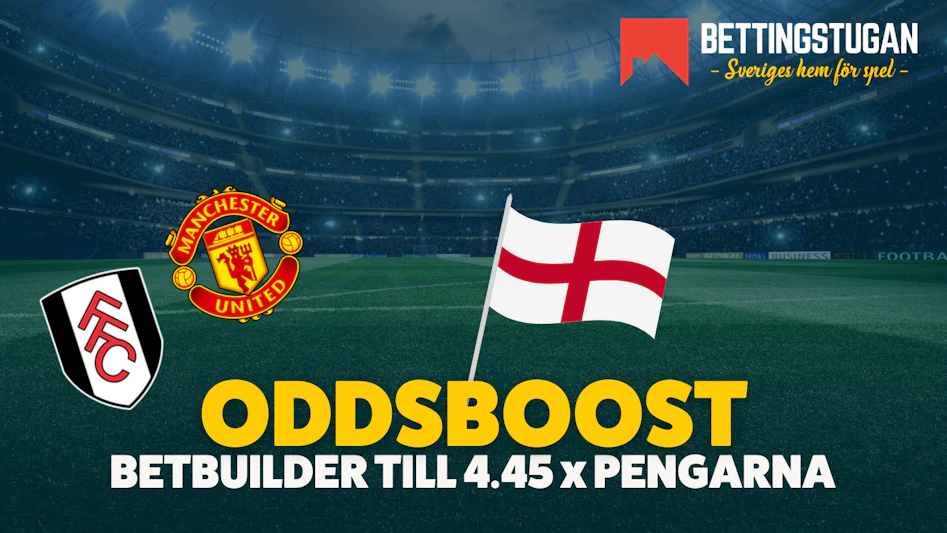 Oddsboost Fulham - Man United - BEttingstugan