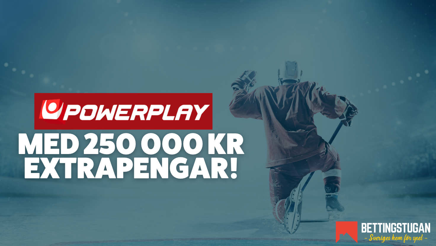 Bettingstugan Powerplay Extrapengar andelar Spela TIllsammans
