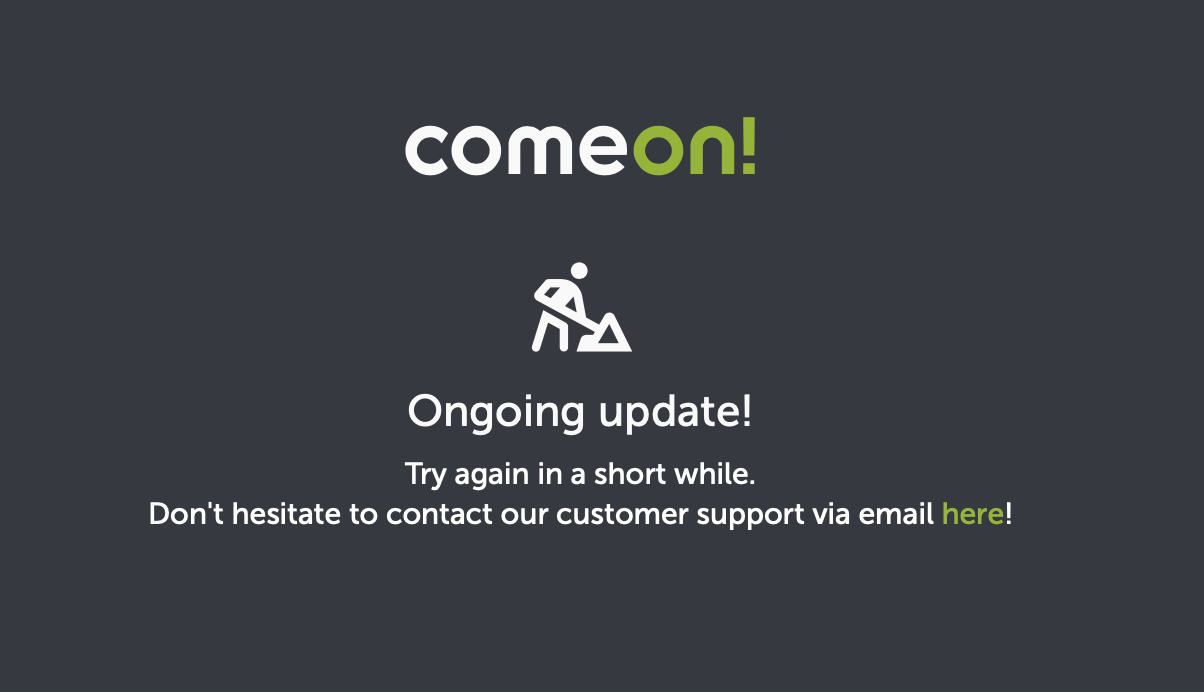 ComeOn med tekniskt underhåll