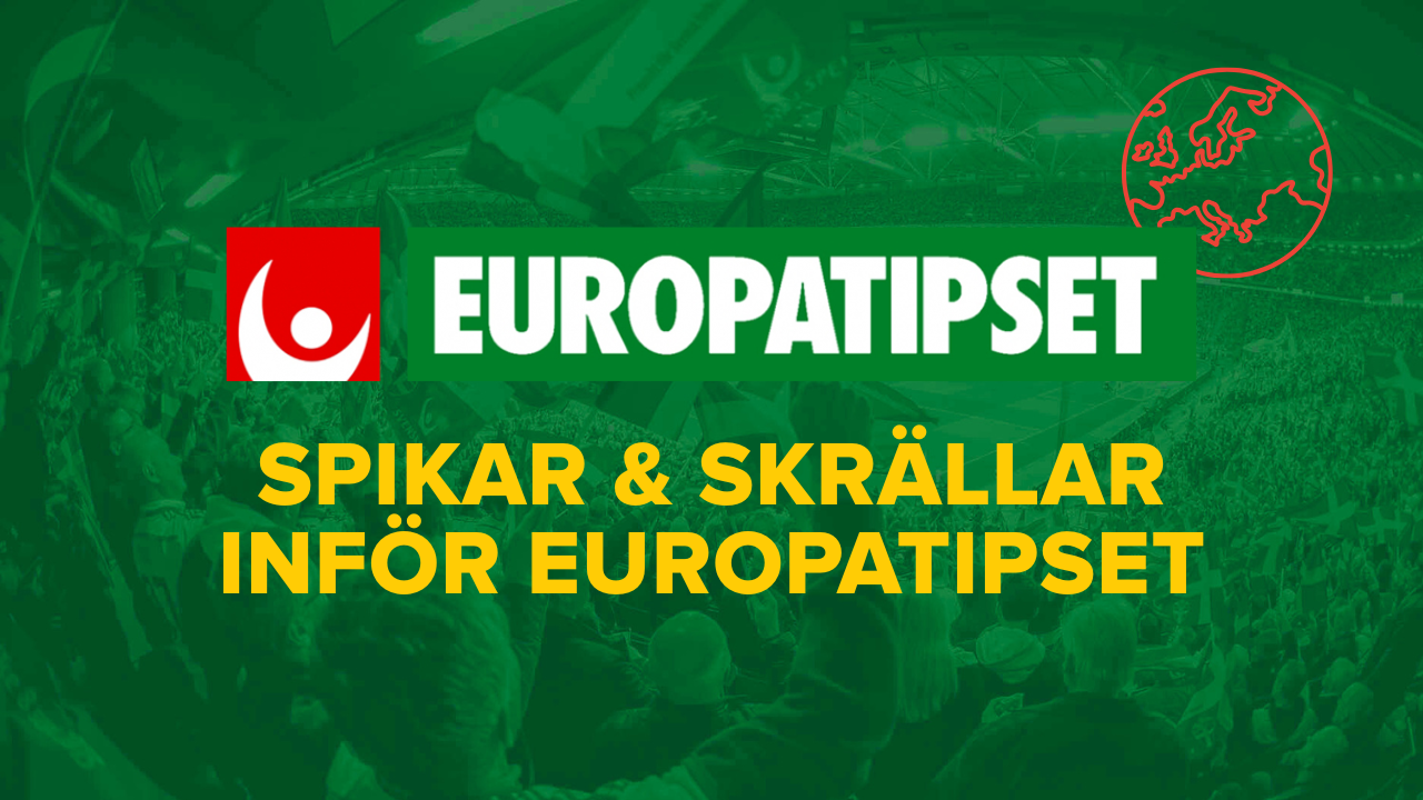 Spikar och Skrällar Europatipset 8 Februari
