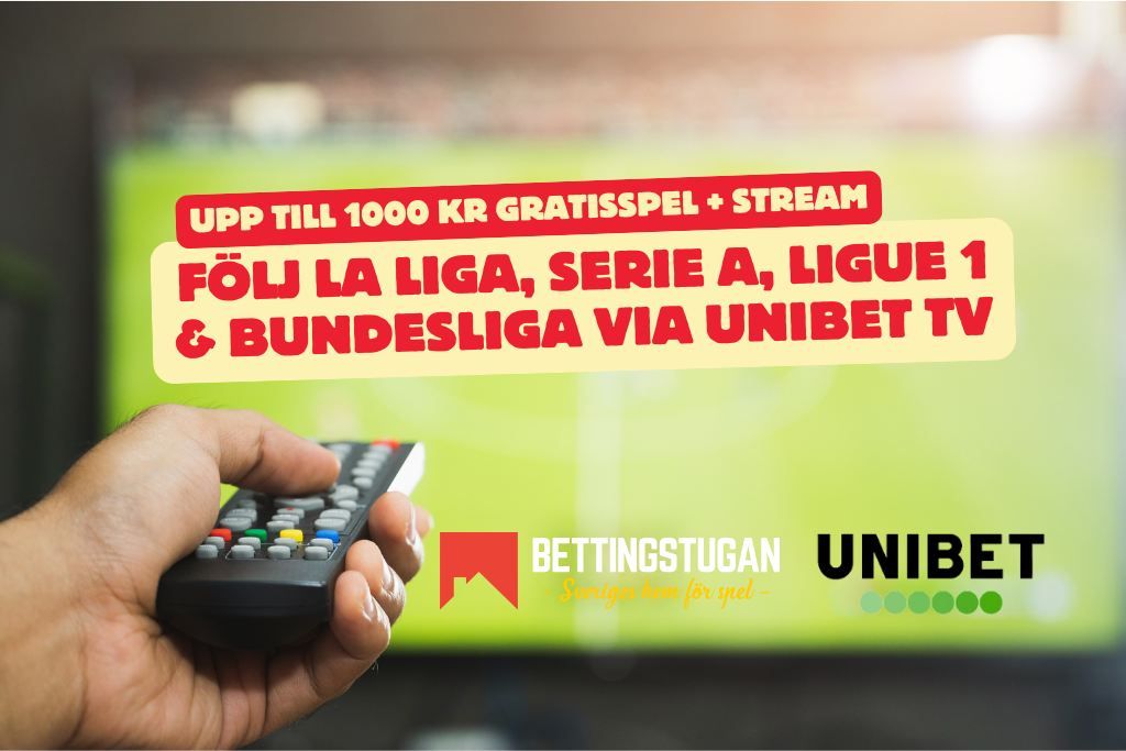 Unibet TV Stream La Liga Serie A Bundesliga Ligue 1