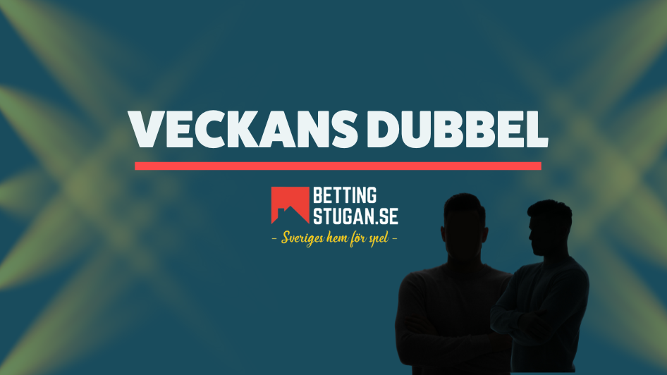 VECKANS DUBBEL BETTINGSTUGAN