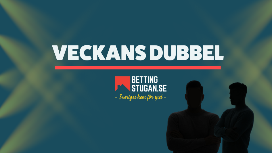 VECKANS DUBBEL BETTINGSTUGAN NY SPELTIPS OCH ODDS