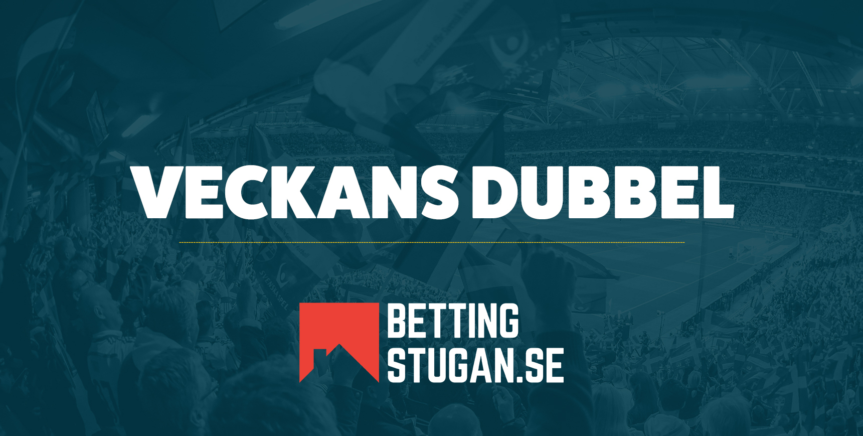 Veckans dubbel med Bettingstugan (v.13)