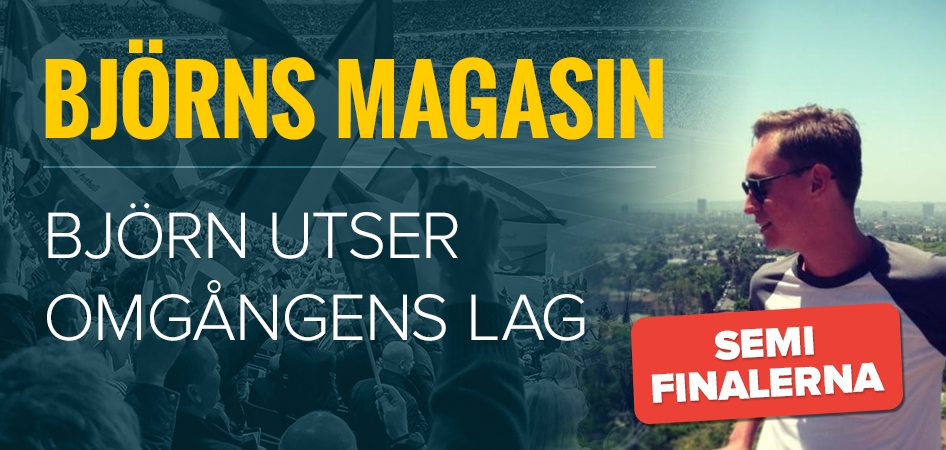 Bjorns Magasin Omgangenslag Semifinalerna