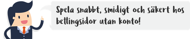 bettingsidor utan konto registrering sverige