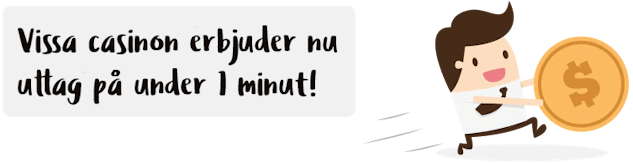 Snabba uttag hos casinon