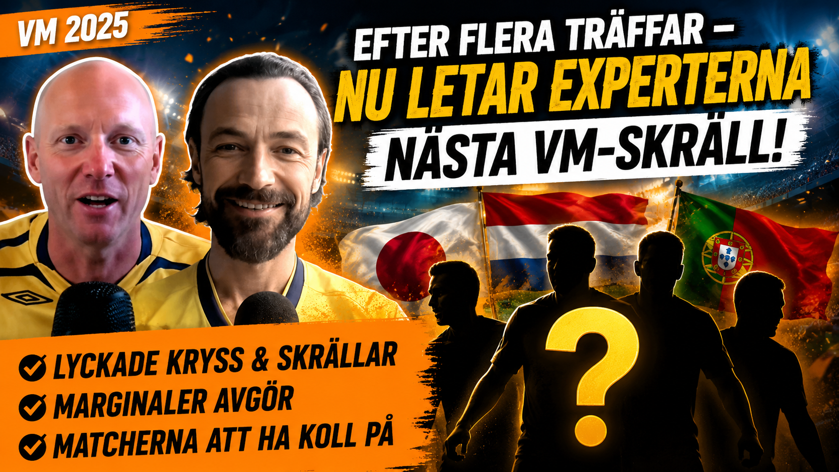 Efter flera fina träffar: nu letar experterna nästa VM-skräll